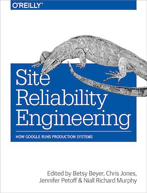 Site Reliability Engineering: How Google Runs Production Systems cover